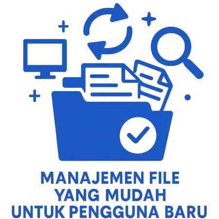 Manajemen File yang Mudah untuk Pengguna Baru